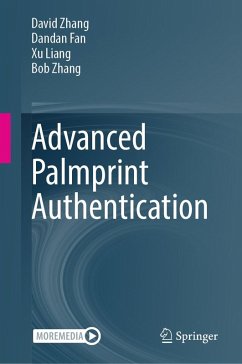 Advanced Palmprint Authentication (eBook, PDF) - Zhang, David; Fan, Dandan; Liang, Xu; Zhang, Bob