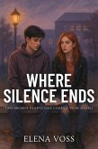 Where Silence Ends (eBook, ePUB) Where Silence Ends (eBook, ePUB)
