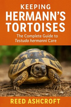 Cover Hermann's Tortoise Keeper's Companion The Complete Guide to Caring for Europe's Favorite Pet Tortoise (eBook, ePUB)