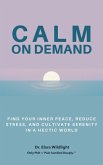 Calm on Demand (Life On Demand, #2) (eBook, ePUB) Calm on Demand (Life On Demand, #2) (eBook, ePUB)