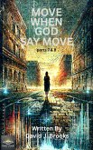 Move When God Say Move Parts 7 and 8 (eBook, ePUB)