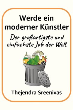 Cover Werde ein moderner Künstler - Der großartigste und einfachste Job der Welt (eBook, ePUB)