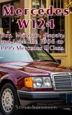 Mercedes W124: Buy, Repair, Maintain, and Love the 1986 to 1995 Mercedes E Class (eBook, ePUB) Mercedes W124: Buy, Repair, Maintain, and Love the 1986 to 1995 Mercedes E Class (eBook, ePUB)