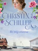 Be mig stanna (eBook, ePUB)