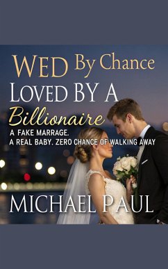 Wed by Chance, Loved by a Billionaire (eBook, ePUB) - Paul, Michael