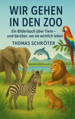 Wir gehen in den Zoo (eBook, ePUB) - Schröter, Thomas