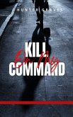 Kill on My Command (eBook, ePUB) Kill on My Command (eBook, ePUB)
