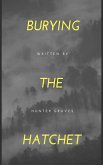 Burying the Hatchet (eBook, ePUB) Burying the Hatchet (eBook, ePUB)