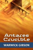 Antares Crucible (Navscar Trilogy, #3) (eBook, ePUB) Antares Crucible (Navscar Trilogy, #3) (eBook, ePUB)