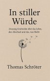 In würdevoller Stille (eBook, ePUB) In würdevoller Stille (eBook, ePUB)