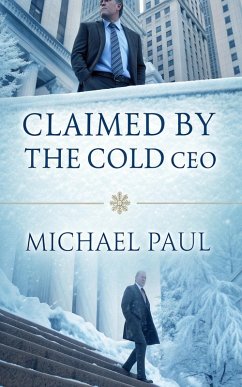 Claimed by the Cold CEO (eBook, ePUB) - Paul, Michael