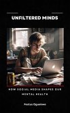 Unfiltered Minds (eBook, ePUB) Unfiltered Minds (eBook, ePUB)