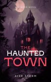 The Haunted Town (eBook, ePUB)