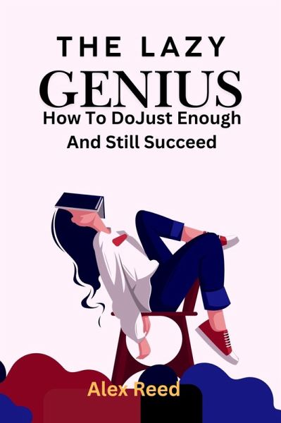 The Lazy Genius: How to Do Just Enough and Still Succeed (eBook, ePUB)