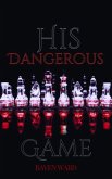 His Dangerous Game (Savage Desires, #1) (eBook, ePUB)
