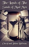 The Lands of The Sands of Mad Men (eBook, ePUB)