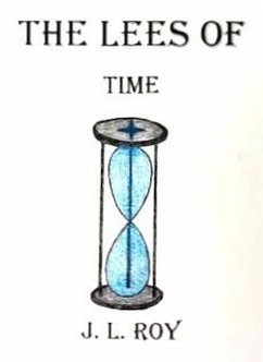 The Lees of Time (eBook, ePUB) - Roy, J. L.
