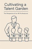 Cultivating a Talent Garden (eBook, ePUB) Cultivating a Talent Garden (eBook, ePUB)