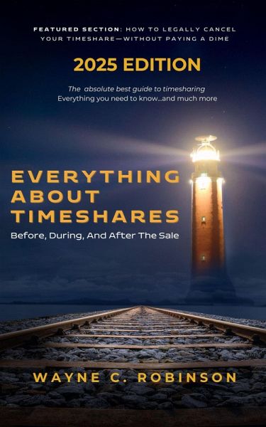 Everything About Timeshares (2025 Edition) (eBook, ePUB) Everything About Timeshares (2025 Edition) (eBook, ePUB)