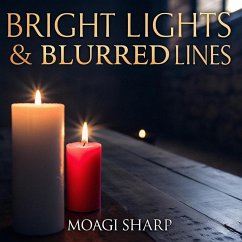 Bright Lights & Blurred Lines (eBook, ePUB) - Sharp, Moagi Bright Lights & Blurred Lines (eBook, ePUB) - Sharp, Moagi