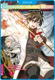 Der konkurrenzlose Weise - Mit der Hilfe von Gaming-Wissen zur Nummer Eins einer anderen Welt 07 (eBook, ePUB) Der konkurrenzlose Weise - Mit der Hilfe von Gaming-Wissen zur Nummer Eins einer anderen Welt 07 (eBook, ePUB)