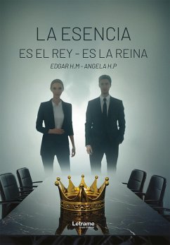 Cover La esencia es el rey - es la reina (eBook, ePUB)