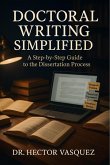 Doctoral Writing Simplified: A Step-by-Step Guide to the Dissertation Process (eBook, ePUB) Doctoral Writing Simplified: A Step-by-Step Guide to the Dissertation Process (eBook, ePUB)