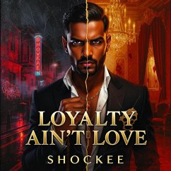 Cover Love Ain't Loyalty (When Queens Snap, #1) (eBook, ePUB)