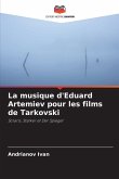 La musique d'Eduard Artemiev pour les films de Tarkovski La musique d'Eduard Artemiev pour les films de Tarkovski