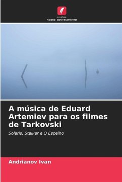 Cover A música de Eduard Artemiev para os filmes de Tarkovski