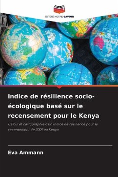 Indice de résilience socio-écologique basé sur le recensement pour le Kenya - Ammann, Eva