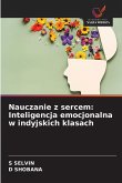 Nauczanie z sercem: Inteligencja emocjonalna w indyjskich klasach Nauczanie z sercem: Inteligencja emocjonalna w indyjskich klasach