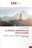 LE PEUPLE MAHOUKA EN CÔTE D'IVOIRE LE PEUPLE MAHOUKA EN CÔTE D'IVOIRE