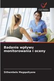 Badanie wp¿ywu monitorowania i oceny Badanie wp¿ywu monitorowania i oceny