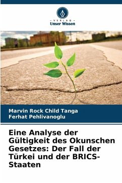 Cover Eine Analyse der Gültigkeit des Okunschen Gesetzes: Der Fall der Türkei und der BRICS-Staaten