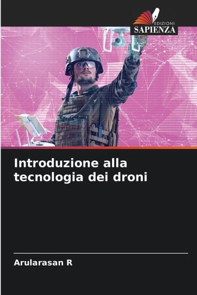 Introduzione alla tecnologia dei droni Introduzione alla tecnologia dei droni
