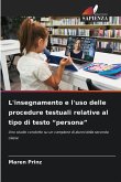 L'insegnamento e l'uso delle procedure testuali relative al tipo di testo "persona" L'insegnamento e l'uso delle procedure testuali relative al tipo di testo "persona"