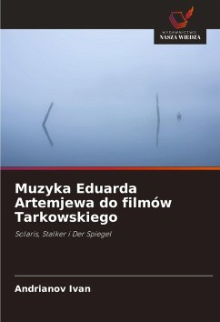 Muzyka Eduarda Artemjewa do filmów Tarkowskiego Cover Muzyka Eduarda Artemjewa do filmów Tarkowskiego