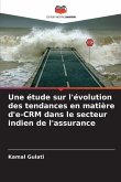 Une étude sur l'évolution des tendances en matière d'e-CRM dans le secteur indien de l'assurance