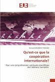Qu'est-ce que la coopération internationale? Qu'est-ce que la coopération internationale?