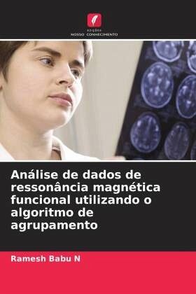 Análise de dados de ressonância magnética funcional utilizando o algoritmo de agrupamento Análise de dados de ressonância magnética funcional utilizando o algoritmo de agrupamento