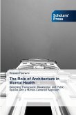 The Role of Architecture in Mental Health The Role of Architecture in Mental Health