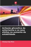 Acilação glicosílica da antocianina e os seus efeitos no aumento da estabilidade