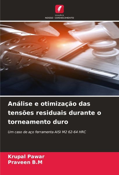 Análise e otimização das tensões residuais durante o torneamento duro
