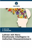 Lehren mit Herz: Emotionale Intelligenz in indischen Klassenzimmern Lehren mit Herz: Emotionale Intelligenz in indischen Klassenzimmern