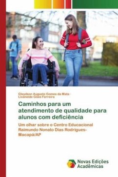 Caminhos para um atendimento de qualidade para alunos com deficiência - da Mata, Gleydson Augusto Gomes;Ferreira, Livaneide Góes