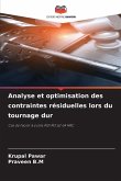 Analyse et optimisation des contraintes résiduelles lors du tournage dur Analyse et optimisation des contraintes résiduelles lors du tournage dur