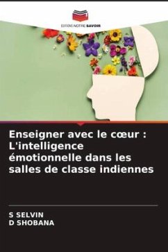 Cover Enseigner avec le c¿ur : L'intelligence émotionnelle dans les salles de classe indiennes