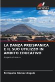 LA DANZA PREISPANICA E IL SUO UTILIZZO IN AMBITO EDUCATIVO