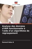 Analyse des données d'IRM fonctionnelle à l'aide d'un algorithme de regroupement Analyse des données d'IRM fonctionnelle à l'aide d'un algorithme de regroupement